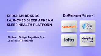 ReDream-Brands-Launches-as-the-Leading-Direct-to-Consumer-Platform-for-Sleep-Apnea-and-Sleep-Health
