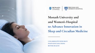 Monash University and Brigham and Women’s Hospital to Advance Innovation in Sleep and Circadian Medicine